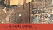 The Making of Tatsumiya - Episode 1: Fragments of History Revealed Through Dismantling