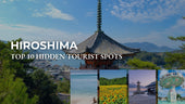 Hidden tourist spots in Hiroshima Prefecture, Japan