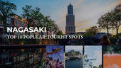Popular tourist spots in Nagasaki Prefecture, Japan