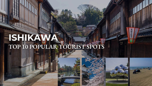 Top 10 Popular Tourist Spots In Ishikawa Prefecture [Definitive Edition] - Wecreate Japan