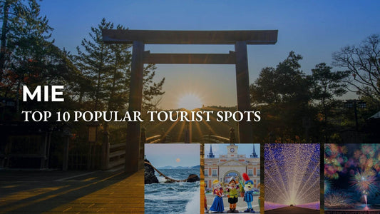 Top 10 Popular Tourist Spots In Mie Prefecture [Definitive Edition] - Wecreate Japan