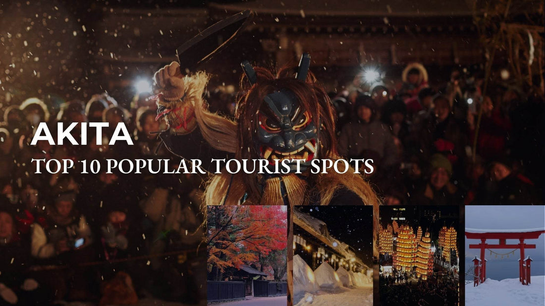 Top 10 popular tourist spots in Akita Prefecture [Definitive Edition] - Wecreate Japan