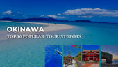Popular tourist spots in Okinawa Prefecture, Japan